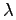 $\lambda$
